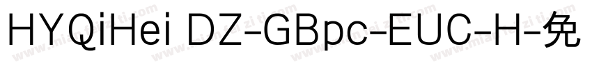 HYQiHei DZ-GBpc-EUC-H字体转换